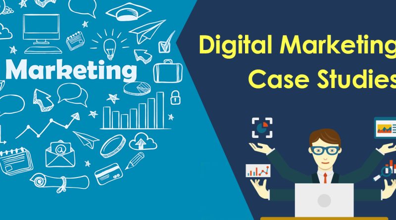 Digital Marketing Case Studies